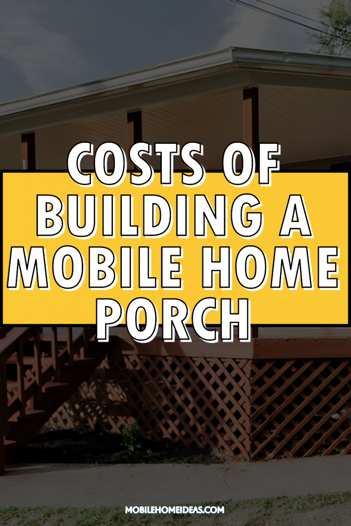 How Much Does it Cost to Build a Porch on a Mobile Home?