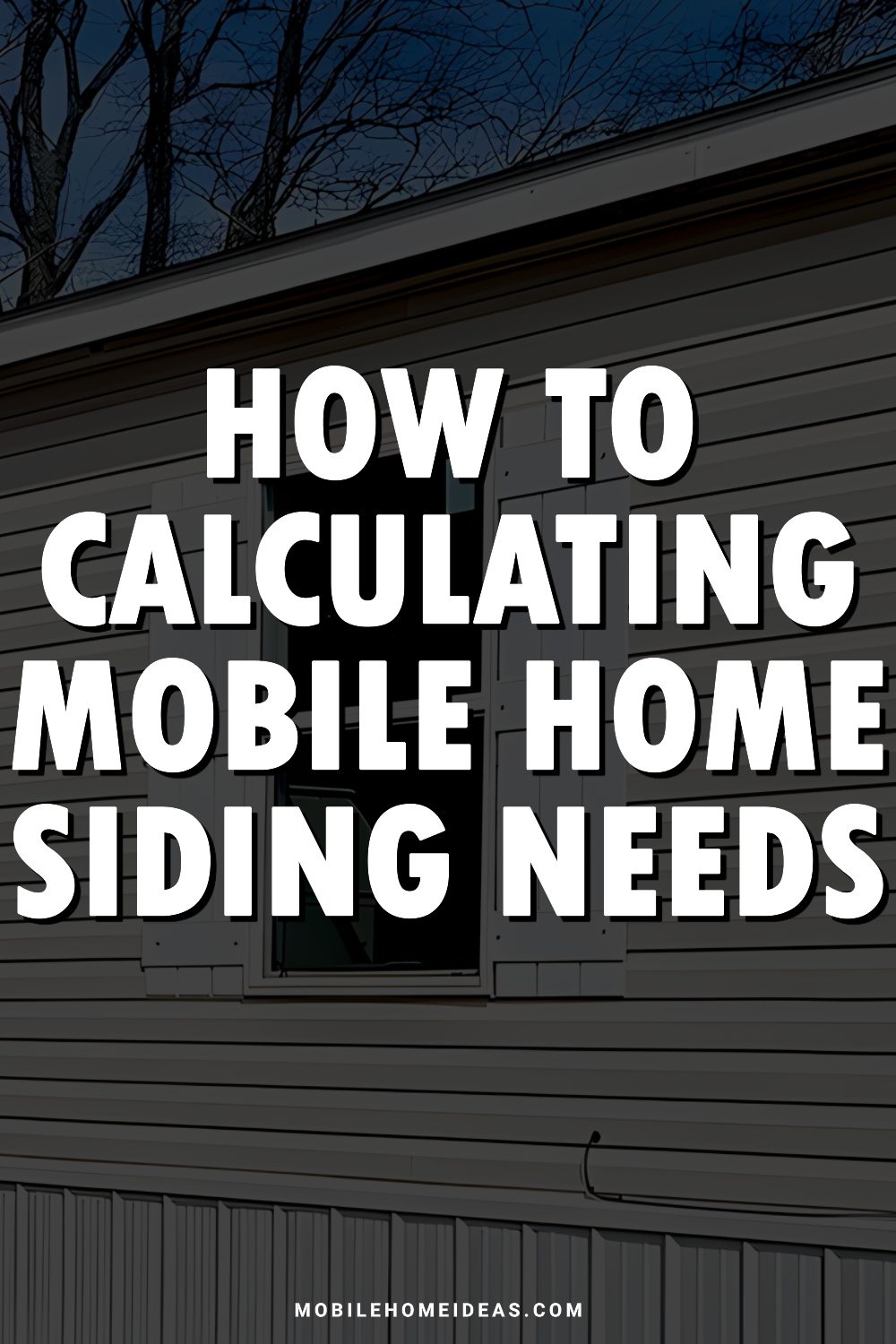 How to Calculating Your Mobile Home Siding Needs