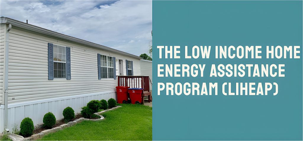 The Low Income Home Energy Assistance Program (LIHEAP)