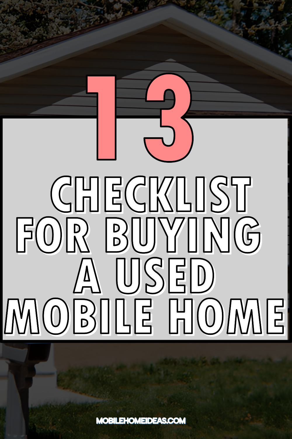 13 Checklist for Buying a Used Mobile Home