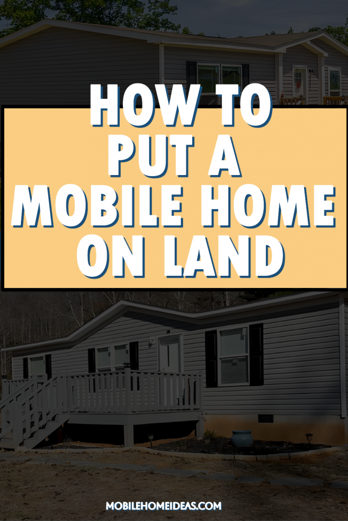How to Put a Manufactured Home on Land