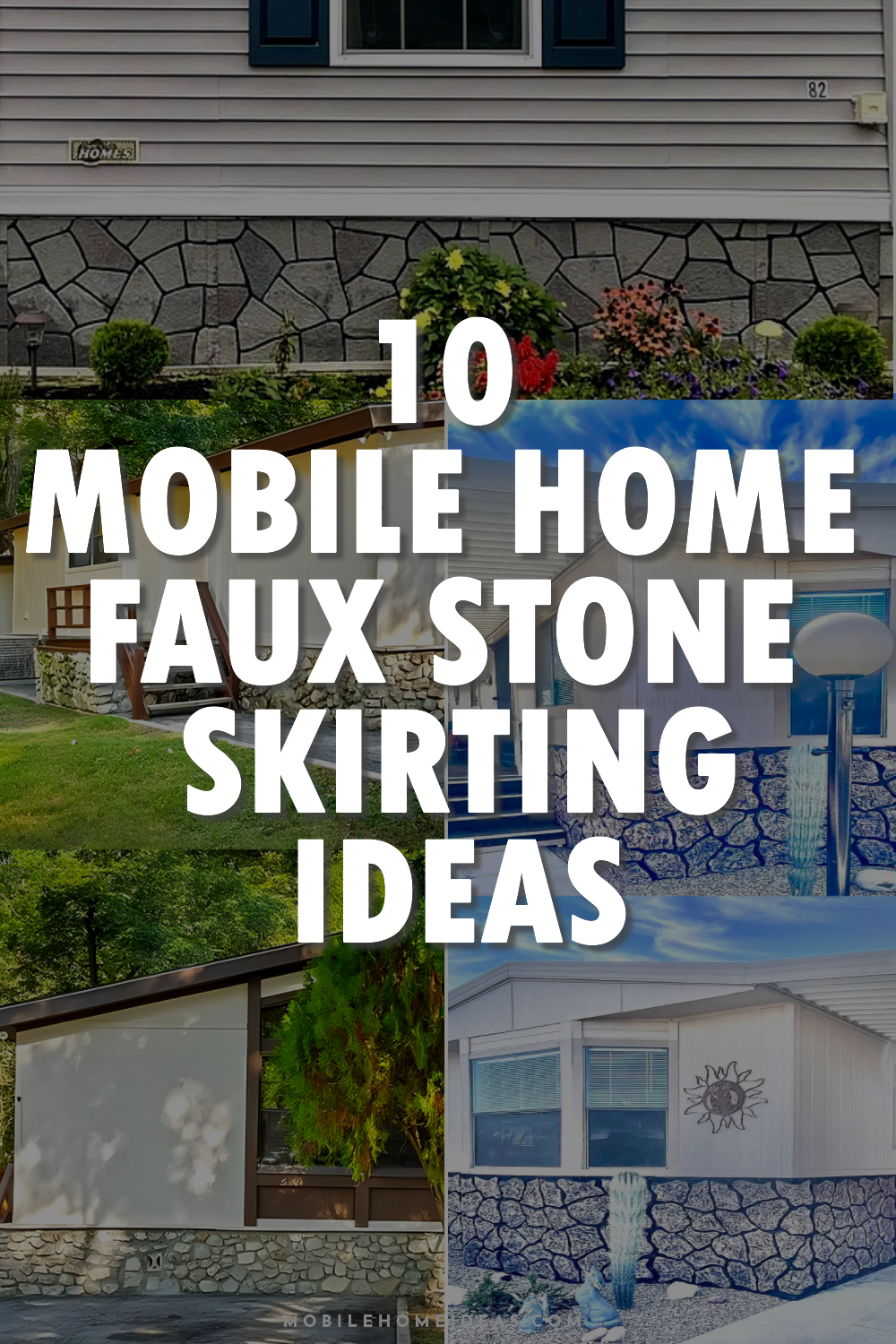 10 Mobile Home Faux Stone Skirting Ideas